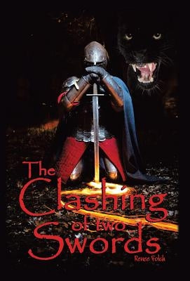 The Clashing of Two Swords by Fotch, Renee
