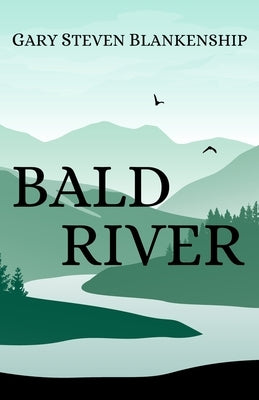 Bald River by Blankenship, Gary Steven