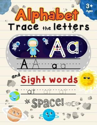 Alphabet Trace the Letters and Sight Words Ages 3+: Tracing Letter for Kids with Space Words by Education, K. Imagine