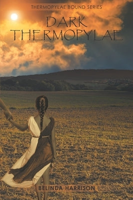 Dark Thermopylae by Harrison, Belinda