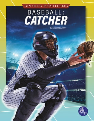 Baseball: Catcher by Early, Christina