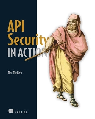 API Security in Action by Madden, Neil