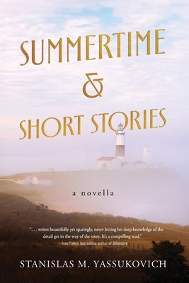 Summertime and Short Stories by Yassukovich, Stanislas M.