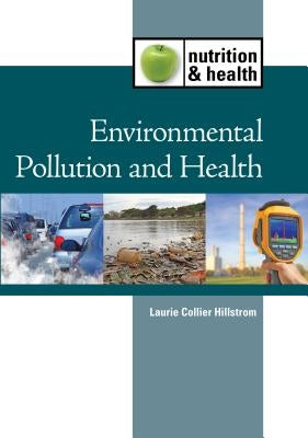 Environmental Pollution and Health by Collier Hillstrom, Laurie