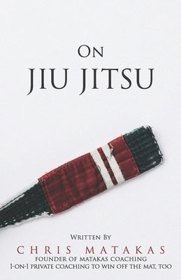 On Jiu Jitsu by Matakas, Chris
