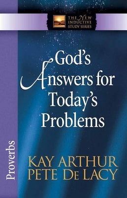 God's Answers for Today's Problems: Proverbs by Arthur, Kay