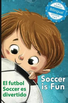 Soccer is Fun / El futbol Soccer es divertido by Lee, Calee M.