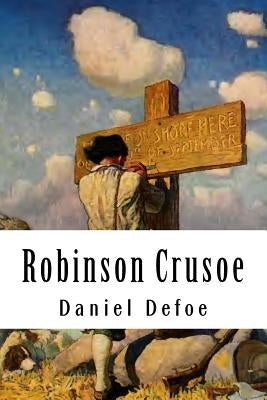 Robinson Crusoe: The original edition of 1920 by Wyeth, Newell Convers