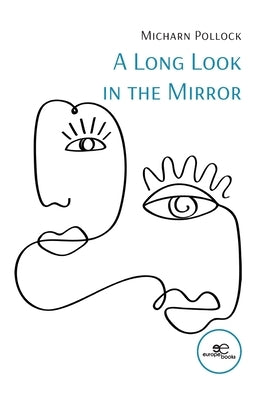 A Long Look in the Mirror by Pollock, Micharn