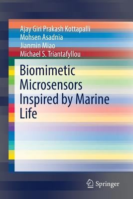 Biomimetic Microsensors Inspired by Marine Life by Kottapalli, Ajay Giri Prakash