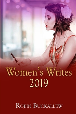 Women's Writes 2019 by Buckallew, Robin