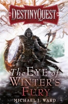 The Eye of Winter's Fury by Ward, Michael J.