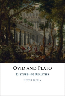Ovid and Plato by Kelly, Peter
