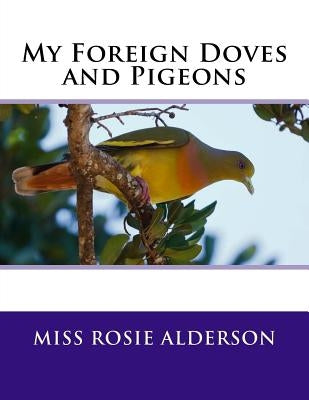 My Foreign Doves and Pigeons by Chambers, Jackson