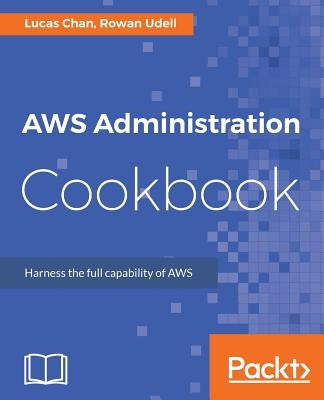 AWS Administration Cookbook by Udell, Rowan