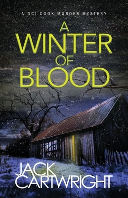 A Winter Of Blood by Cartwright, Jack