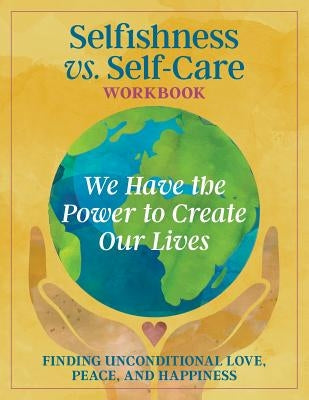 Selfishness vs Self-Care by Haines, Susan