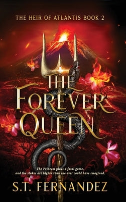 The Forever Queen by Fernandez, S. T.