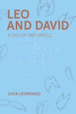 Leo and David: A Tale of Two Angels by Leonvago, Luca