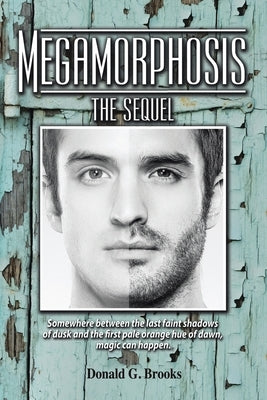 Megamorphosis: The Sequel by Brooks, Donald G.