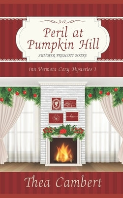 Peril at Pumpkin Hill by Cambert, Thea