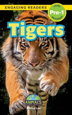 Tigers: Animals That Make a Difference! (Engaging Readers, Level Pre-1) by Lee, Ashley