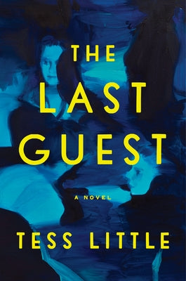 The Last Guest by Little, Tess