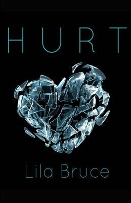 Hurt by Bruce, Lila