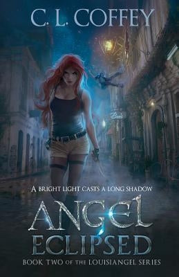 Angel Eclipsed by Coffey, C. L.