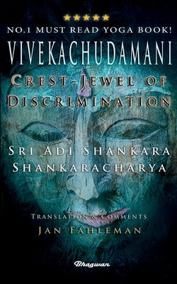 Vivekachudamani: Crest-Jewel of Discrimination by Shankara, Sri Adi