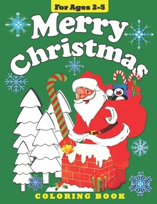 Merry Christmas: Coloring Book for Toddlers and Preschool Children by Designs, Lg