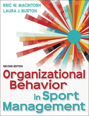 Organizational Behavior in Sport Management by Macintosh, Eric W.