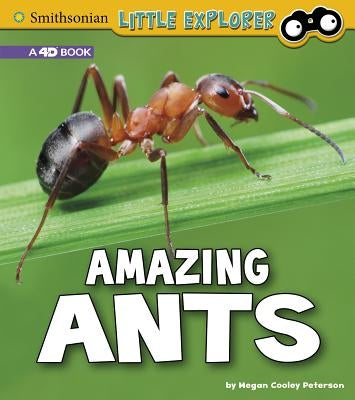 Amazing Ants: A 4D Book by Peterson, Megan Cooley