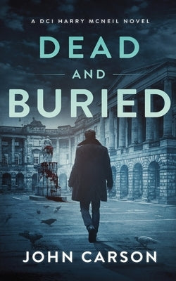 Dead and Buried: A Scottish Detective Mystery by Carson, John