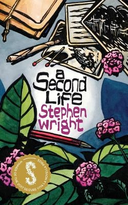 A Second Life by Wright, Stephen