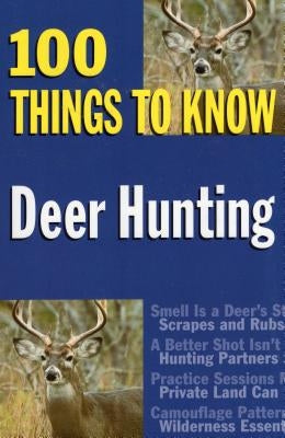 Deer Hunting: 100 Things to Know by Barrick, J. Devlin