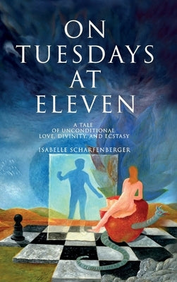 On Tuesdays at Eleven by Scharfenberger, Isabelle