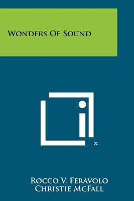 Wonders of Sound by Feravolo, Rocco V.