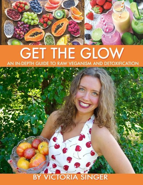 Get the Glow by Singer, Victoria