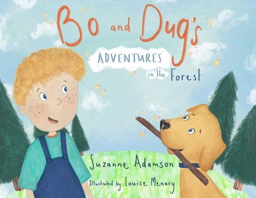 Bo and Dug's Adventures in the Forest by Adamson, Suzanne