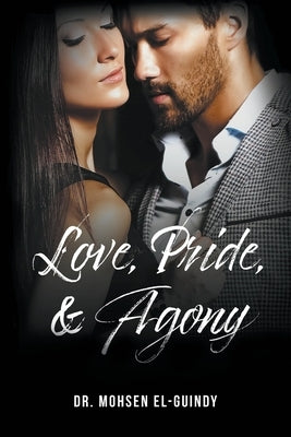 Love Pride & Agony by El-Guindy, Mohsen
