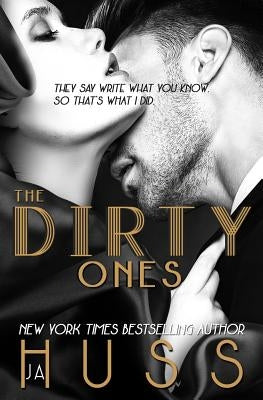The Dirty Ones by Huss, Ja