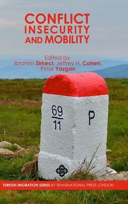 Conflict, Insecurity and Mobility by Sirkeci, Ibrahim