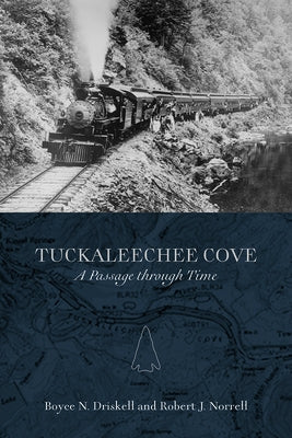 Tuckaleechee Cove: A Passage Through Time by Driskell, Boyce N.