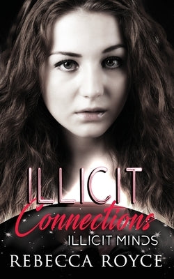 Illicit Connections by Royce, Rebecca