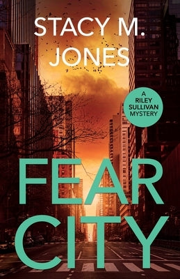 Fear City by Jones, Stacy M.