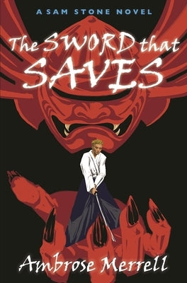 The Sword That Saves by Merrell, Ambrose