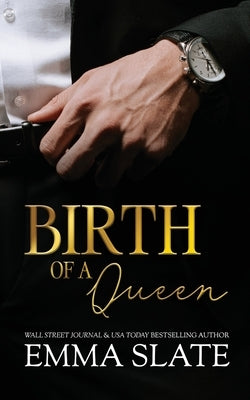 Birth of a Queen by Slate, Emma