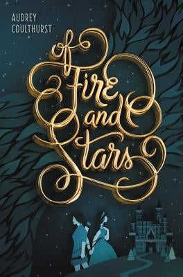 Of Fire and Stars by Coulthurst, Audrey