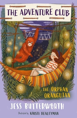 The Adventure Club: The Orphan Orangutan: Book 4 by Butterworth, Jess